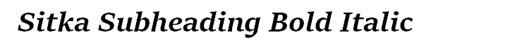 Sitka Subheading Bold Italic